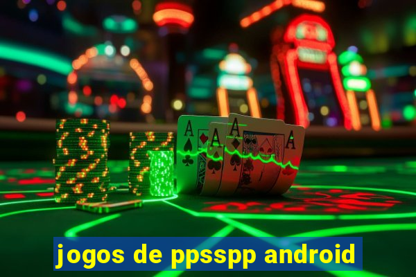 jogos de ppsspp android